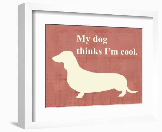 My Dog Thinks I'm Cool-Vision Studio-Framed Art Print