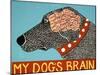 My Dogs Brain-Stephen Huneck-Mounted Giclee Print