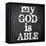 My God Is Able-Taylor Greene-Framed Stretched Canvas