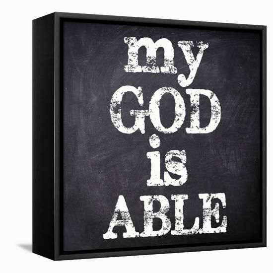 My God Is Able-Taylor Greene-Framed Stretched Canvas