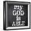 My God Is Able-Taylor Greene-Framed Art Print