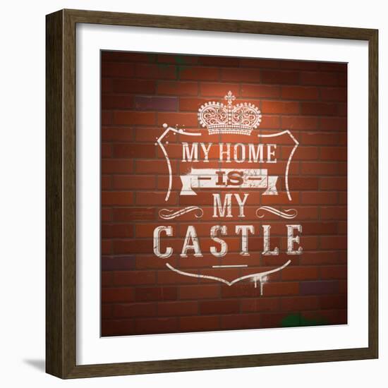 My Home is My Castle - Sayings. Lettering Heraldic Sign Painted with White Paint on Vintage Brick-vso-Framed Art Print