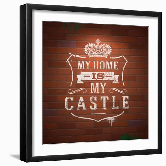 My Home is My Castle - Sayings. Lettering Heraldic Sign Painted with White Paint on Vintage Brick-vso-Framed Art Print