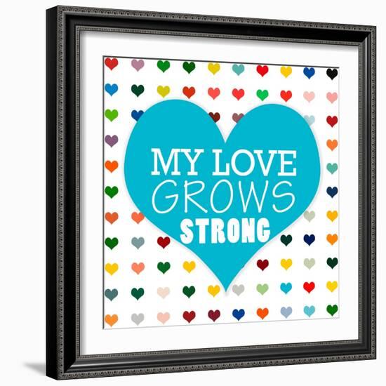 My Love Grows-Shelley Lake-Framed Art Print