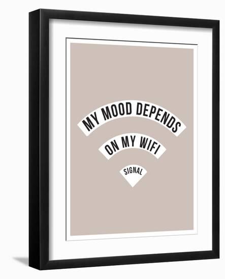 My Mood Depends on My Wifi Signal-null-Framed Art Print