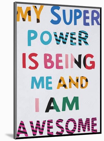 My Power-Clara Wells-Mounted Art Print