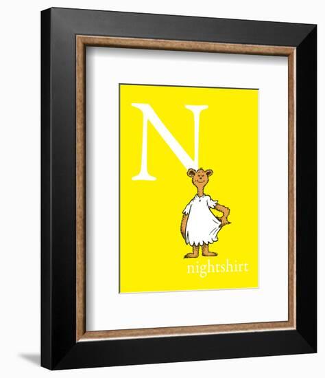 N is for Nightshirt (yellow)-Theodor (Dr. Seuss) Geisel-Framed Art Print