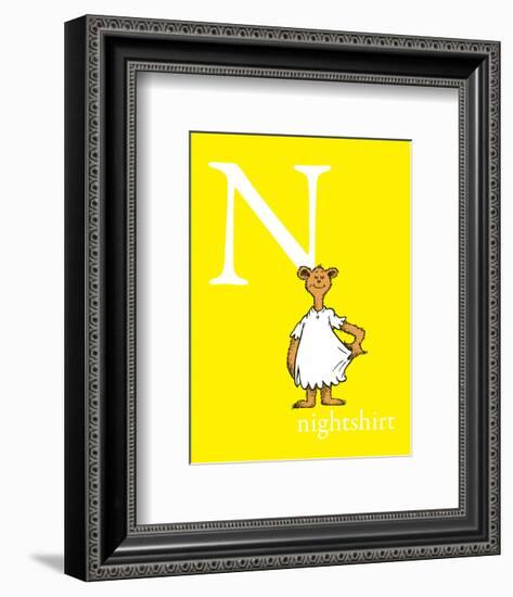 N is for Nightshirt (yellow)-Theodor (Dr. Seuss) Geisel-Framed Art Print