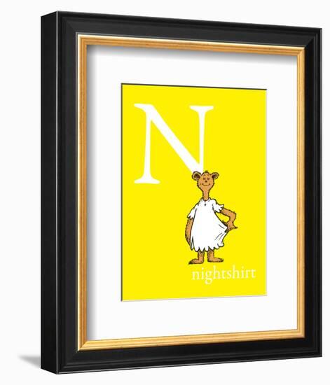 N is for Nightshirt (yellow)-Theodor (Dr. Seuss) Geisel-Framed Art Print