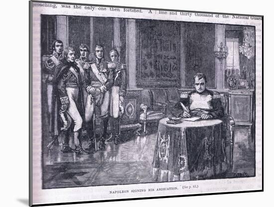 Napoleon Signing His Abdication-William Barnes Wollen-Mounted Giclee Print