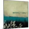 Naturally Simple-Lanie Loreth-Mounted Premium Giclee Print