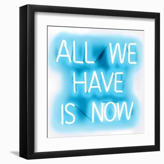 Neon All We Have Is Now AW-Hailey Carr-Framed Art Print