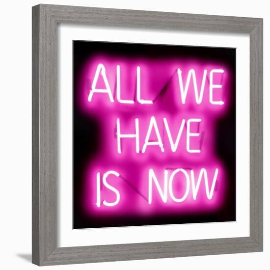 Neon All We Have Is Now PB-Hailey Carr-Framed Art Print