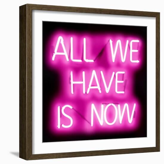 Neon All We Have Is Now PB-Hailey Carr-Framed Art Print