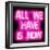 Neon All We Have Is Now PB-Hailey Carr-Framed Art Print