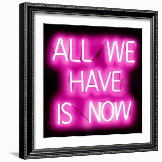 Neon All We Have Is Now PB-Hailey Carr-Framed Art Print