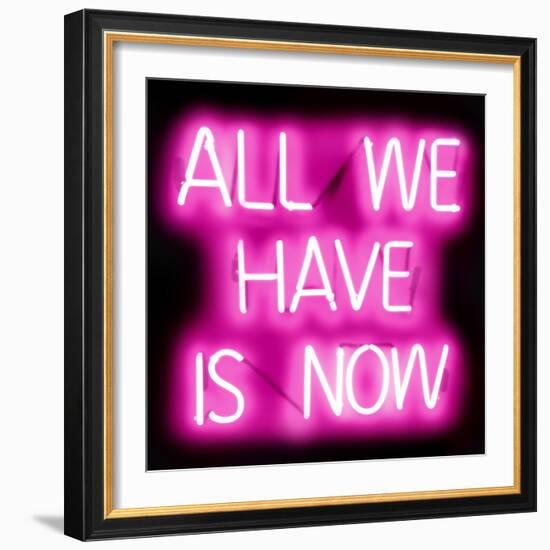 Neon All We Have Is Now PB-Hailey Carr-Framed Art Print