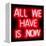 Neon All We Have Is Now RB-Hailey Carr-Framed Stretched Canvas