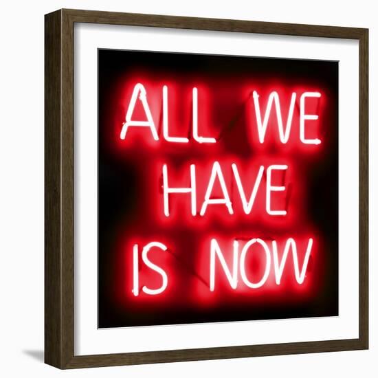 Neon All We Have Is Now RB-Hailey Carr-Framed Art Print