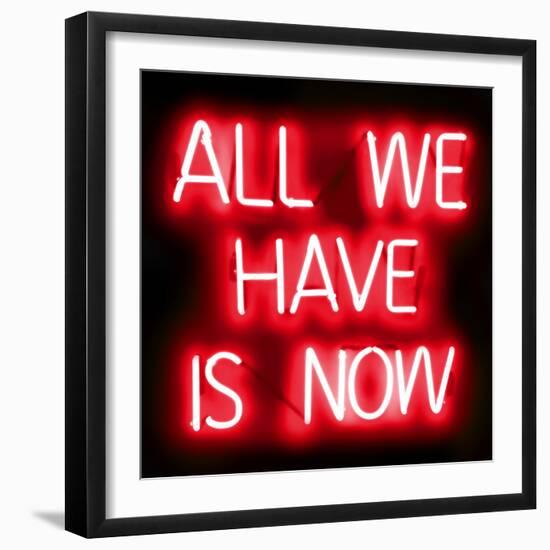 Neon All We Have Is Now RB-Hailey Carr-Framed Art Print