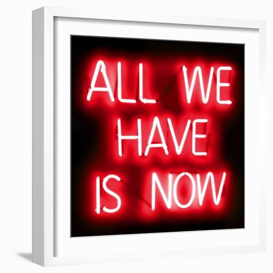 Neon All We Have Is Now RB-Hailey Carr-Framed Art Print