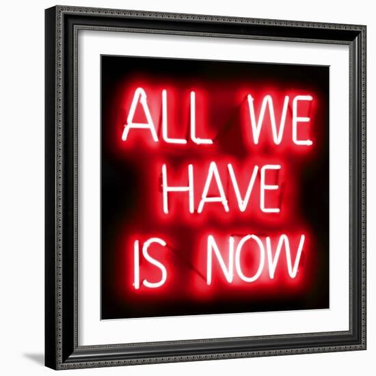 Neon All We Have Is Now RB-Hailey Carr-Framed Art Print