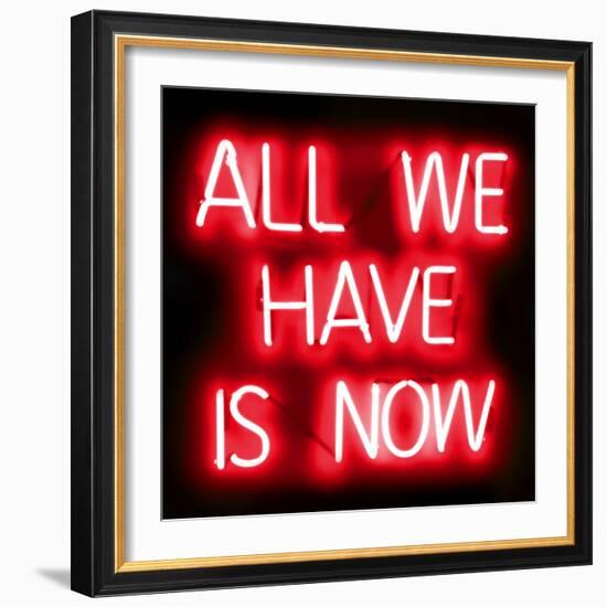 Neon All We Have Is Now RB-Hailey Carr-Framed Art Print