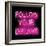 Neon Follow Your Dreams PB-Hailey Carr-Framed Art Print