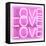 Neon Love Love Love PW-Hailey Carr-Framed Stretched Canvas