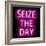 Neon Seize The Day PB-Hailey Carr-Framed Art Print