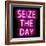 Neon Seize The Day PB-Hailey Carr-Framed Art Print