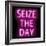 Neon Seize The Day PB-Hailey Carr-Framed Art Print