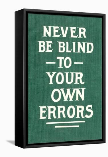 Never Be Blind to Your Own Errors-null-Framed Stretched Canvas