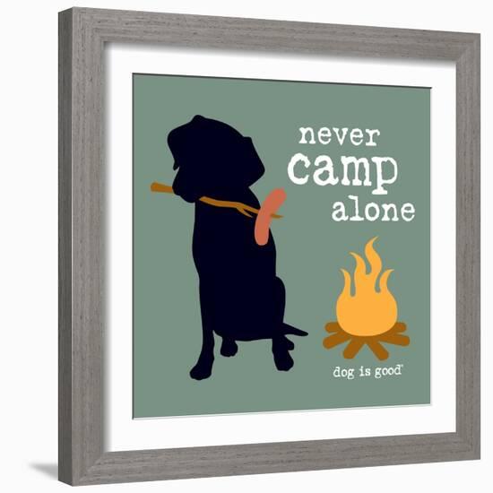 Never Camp Alone-Dog is Good-Framed Premium Giclee Print