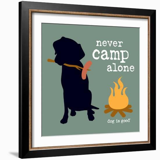 Never Camp Alone-Dog is Good-Framed Premium Giclee Print