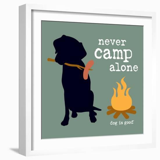 Never Camp Alone-Dog is Good-Framed Premium Giclee Print