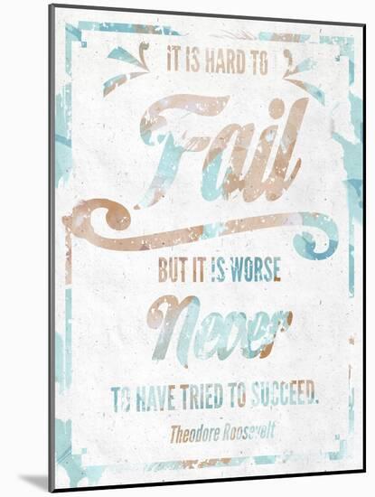 Never Fail I-SD Graphics Studio-Mounted Art Print