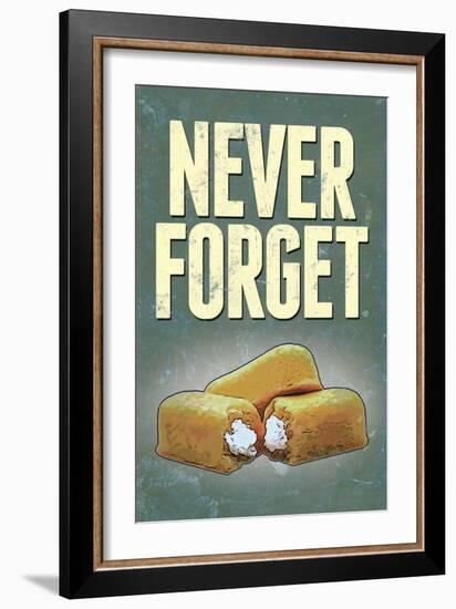 Never Forget - Snack Cakes Plastic Sign-null-Framed Art Print