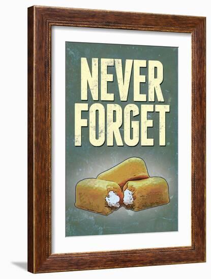 Never Forget - Snack Cakes Plastic Sign-null-Framed Premium Giclee Print