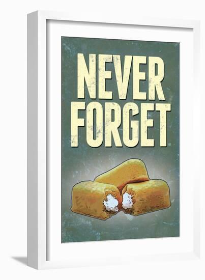 Never Forget - Snack Cakes Plastic Sign-null-Framed Premium Giclee Print