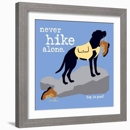 Never Hike Alone-Dog is Good-Framed Premium Giclee Print