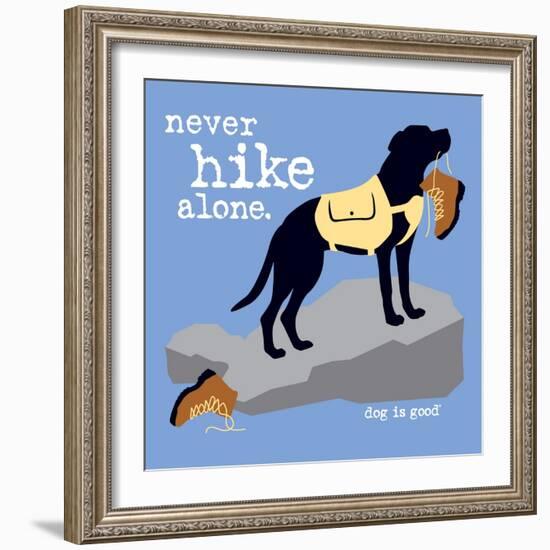 Never Hike Alone-Dog is Good-Framed Art Print