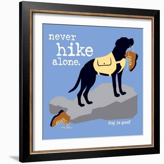 Never Hike Alone-Dog is Good-Framed Art Print