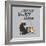 Never Play Alone-Dog is Good-Framed Art Print