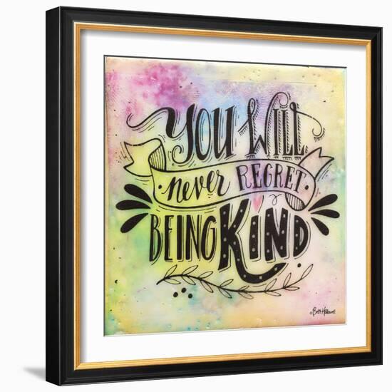 Never Regret Being Kind-Britt Hallowell-Framed Art Print