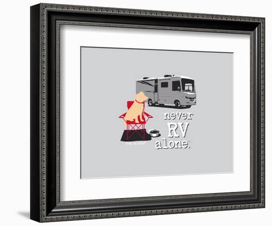 Never RV Alone-Dog is Good-Framed Art Print