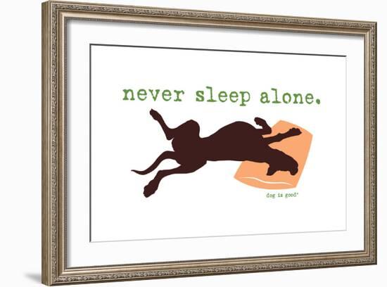 Never Sleep Alone-Dog is Good-Framed Art Print