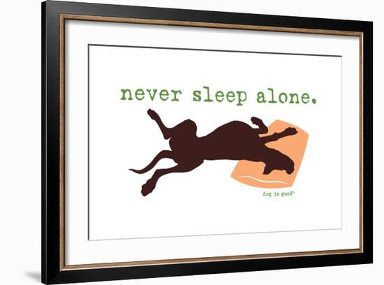 Never Sleep Alone-Dog is Good-Framed Art Print