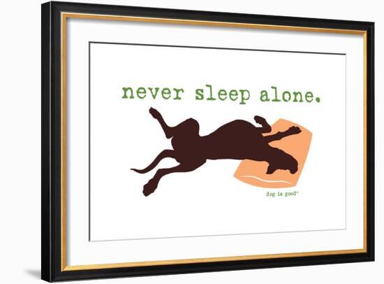 Never Sleep Alone-Dog is Good-Framed Art Print