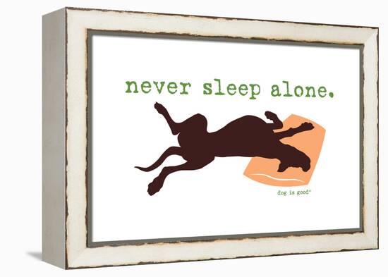 Never Sleep Alone-Dog is Good-Framed Stretched Canvas